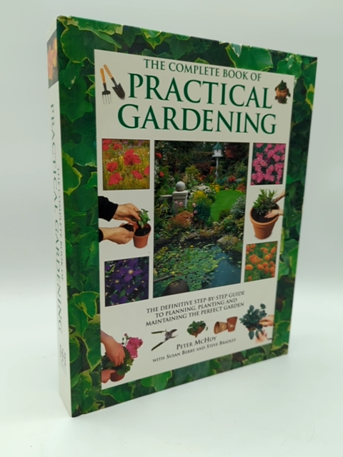 The Complete Book of Practical Gardening by Peter McHoy (Hardcover) Plants... by Susan Berry, Steve Bradley, Peter Mchoy