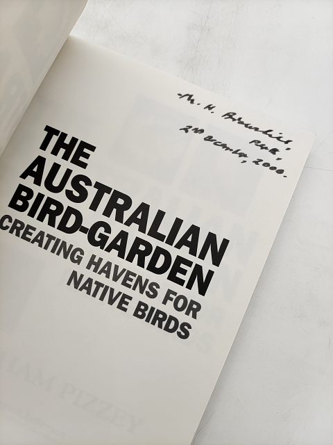 The Australian Bird-garden: Creating Havens For Native Birds by Graham Pizzey by Graham Pizzey