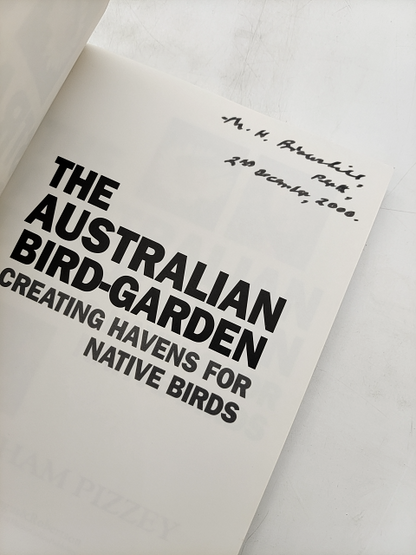 The Australian Bird-garden: Creating Havens For Native Birds by Graham Pizzey by Graham Pizzey