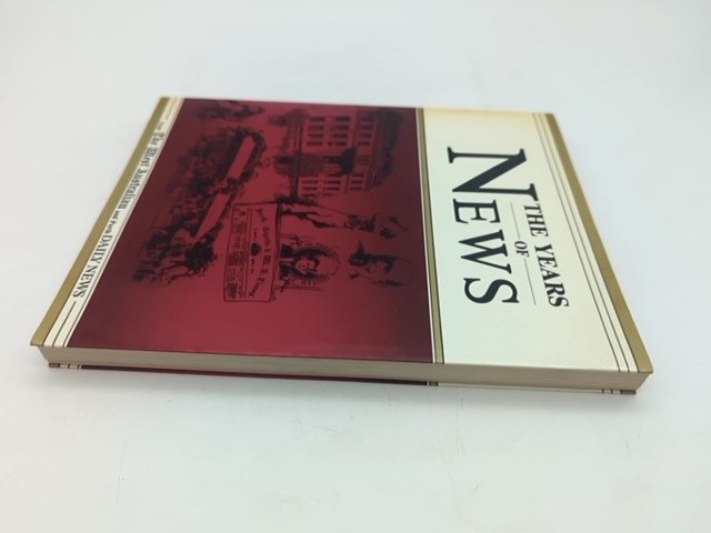 The Years Of News From The West Australian And Perth Daily News, Ross Haig {Ed.} by Ross Haig {Ed.}