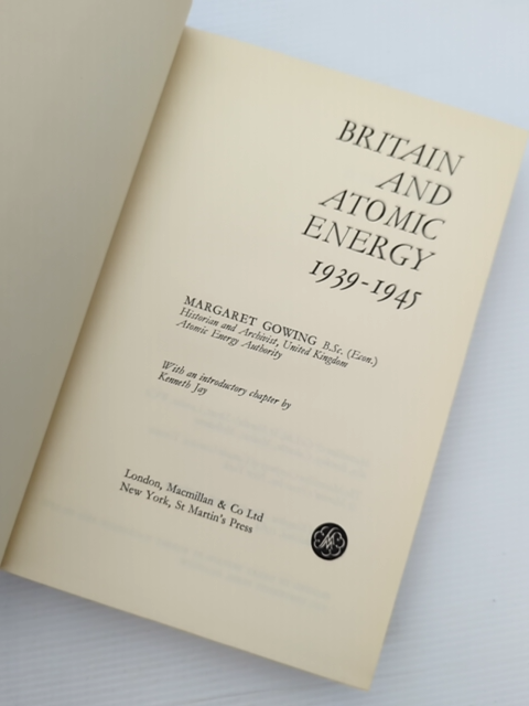 Britain And Atomic Energy 1939-1945 by Margaret Gowing (Hardcover, 1964) by Margaret Gowing