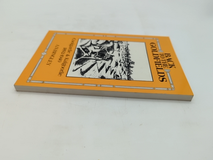 Back To The Goldfields Coolgardie Kalgoorlie 1892 1940 by A. N. Bingley SIGNED by A. N. Bingley