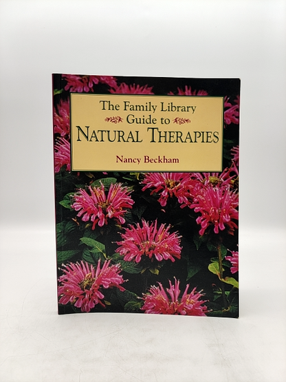 Family Guide To Natural Therapies by Nancy Beckham, Alternative Medicine by Not Available