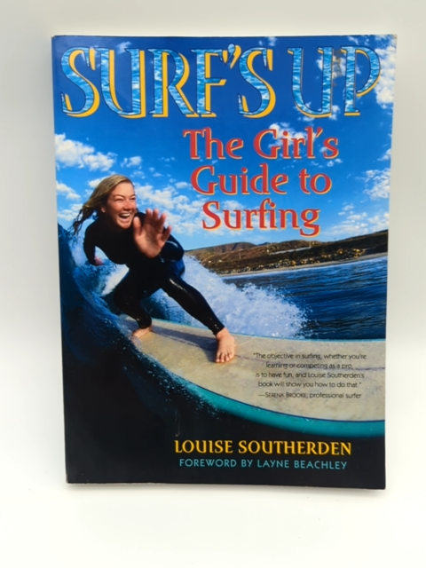 Surf's Up: The Girl's Guide to Surfing by Louise Southerden, Surfing Book by Louise Southerden
