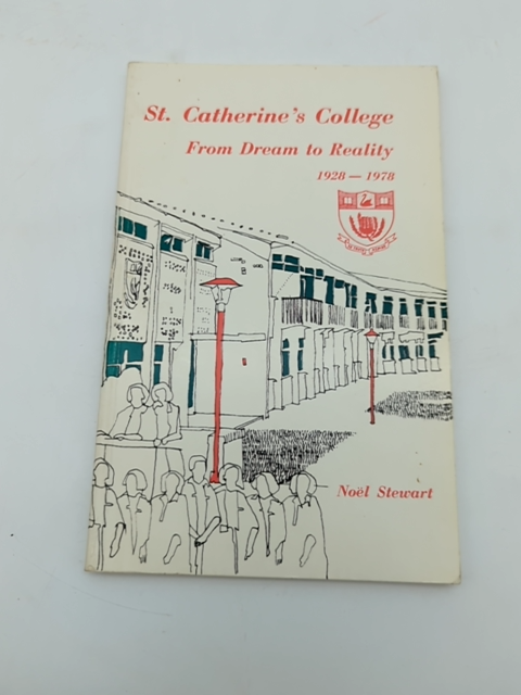St. Catherine's College, From Dream To Reality, 1928-1978 by Noel Stewart Signed by Noel Stewart