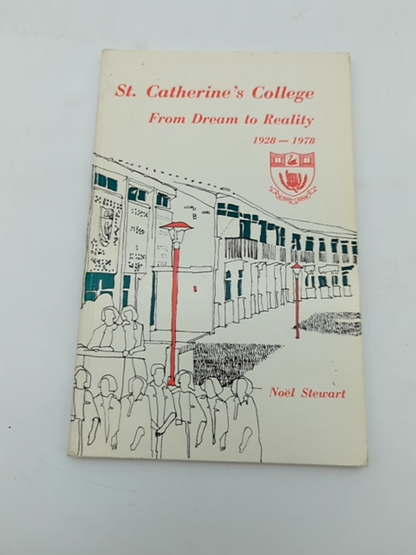 St. Catherine's College, From Dream To Reality, 1928-1978 by Noel Stewart Signed by Noel Stewart
