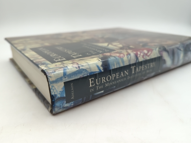 European Tapestry: In The Minneapolis Institute Of Arts by Candace J. Adelson by Candace Adelson