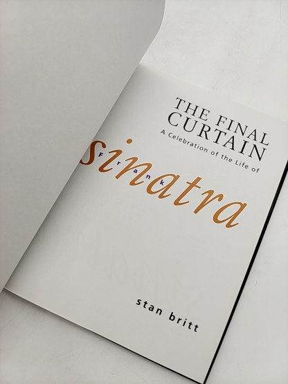 The Final Curtain; Celebration Of The Life Of Frank Sinatra by Stan Britt, Music by Stan Britt