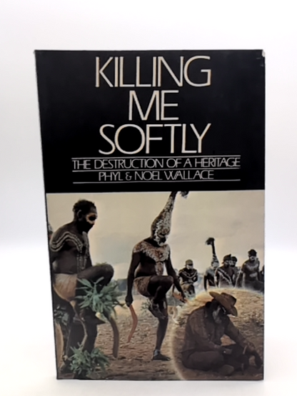 Aboriginal Sacred Rock Sites Killing me softly Heritage destruction Phyl Wallace by Phyl Wallace