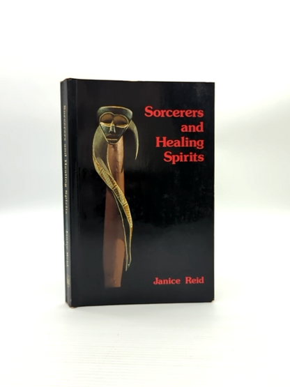 Sorcerers And Healing Spirits: Continuity And Change Continuity In An Aboriginal by Janice Reid