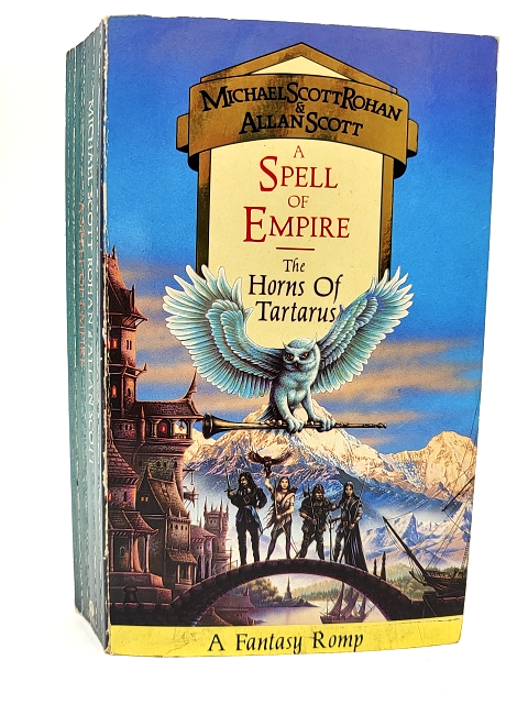 Spell Of Empire: The Horns Of Tartarus by Michael Scott Rohan, Fantasy by Michael Scott Rohan, Allan Scott