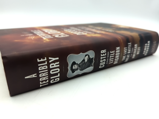 Terrible Glory: Custer & The Little Bighorn, 1st Edition Hardcover American West by James Donovan