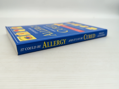 It Could Be Allergy And It Can Be Cured by Phil Alexander, Alternative Medicine by Phil Alexander