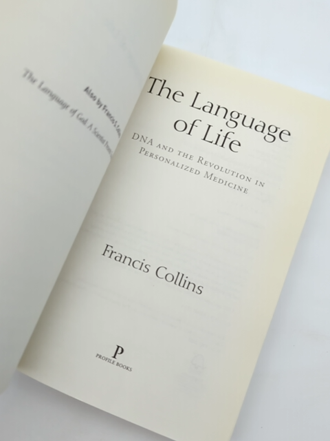 The Language Of Life: Dna And The Revolution In Personalised Medicine, Francis C by Francis Collins