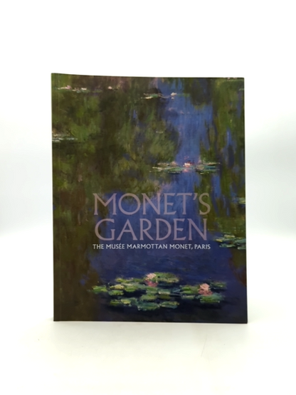 Monet's Garden by Musée Marmottan Marianne Mathieu, Art History by "Musée Marmottan Marianne Mathieu"