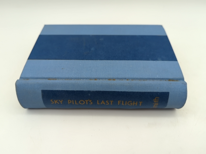 Sky Pilot's Last Flight by K Langford Smith (Cloth, 1936) 1st Edition Aviation by K Langford Smith