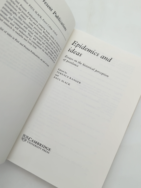 Epidemics And Ideas: Essays On The Historical Perception Of Pestilence (past And by Paul A. Slack