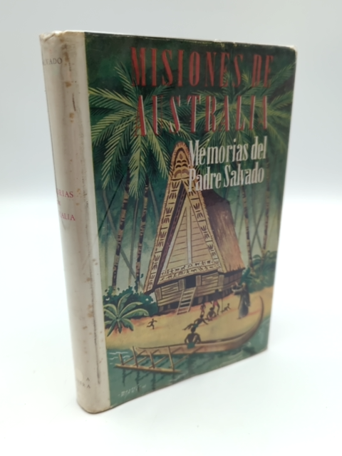 Memorias históricas sobre la Australia y la Misión Benedictina de Nueva Nursia, by Rosendo Salvado