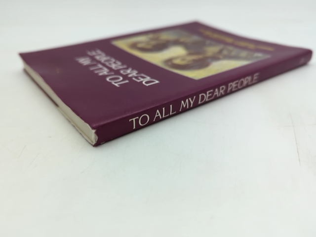 To All My Dear People: The Diary And Letters Of Private Hubert P. Demasson, 1916 by Hubert P Demasson