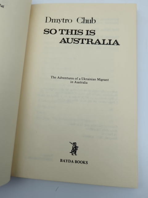 So This Is Australia: The Adventures Of A Ukrainian Migrant In Australia, Dmytro by Dmytro Chub