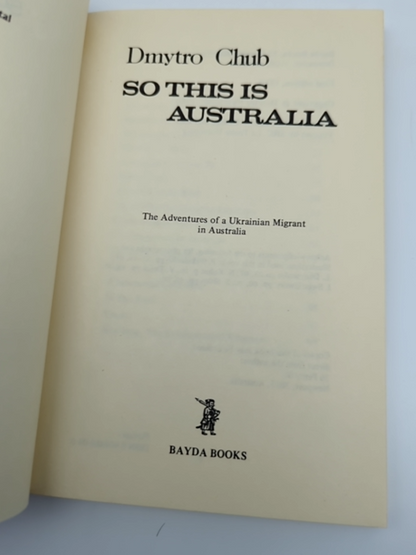 So This Is Australia: The Adventures Of A Ukrainian Migrant In Australia, Dmytro by Dmytro Chub