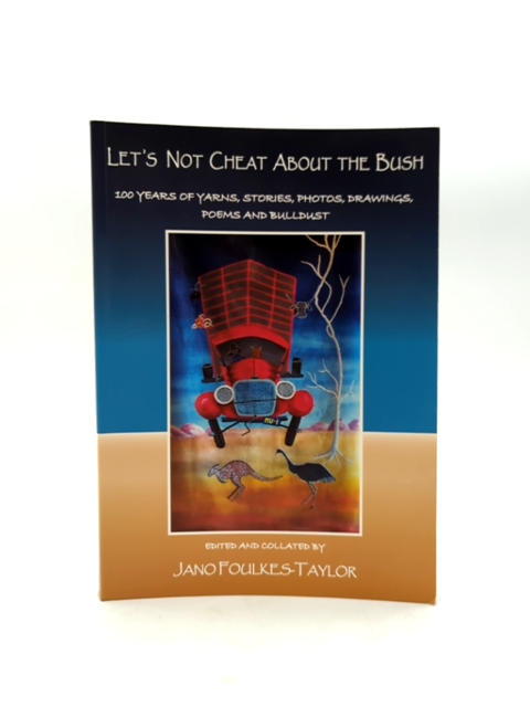 Lets Not Cheat About the Bush by Jano Foulkes-Taylor (Paperback, 2007) 1st Ed by Jano Foulkes-Taylor