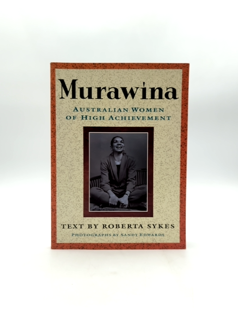 Murawina Australian Women Of High Achievement by Roberta B. Sykes by Roberta B. Sykes