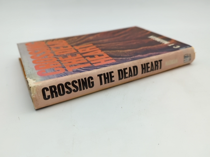Crossing The Dead Heart by Cecil Thomas Madigan, Australian History by Cecil Thomas Madigan