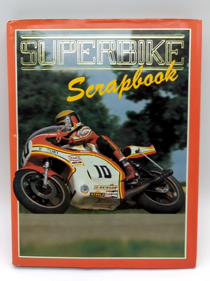 Superbike Scrapbook (Hardcover, 1984) Vintage Motorcycles of yesteryear by Unknown Author
