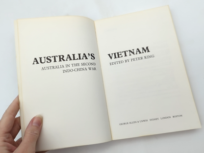 Australia's Vietnam: Australia In The Second Indo-china War by Peter King by Peter King