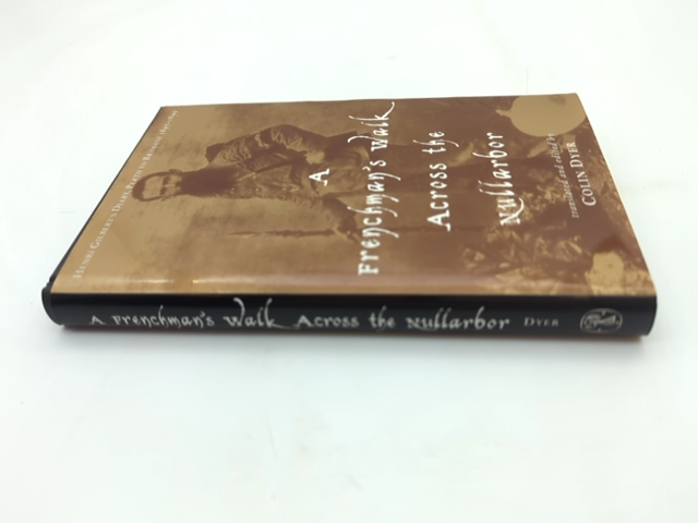 Frenchman's Walk Across The Nullarbor: Henri Gilbert's Diary, Perth To Brisbane, by Henri Gilbert
