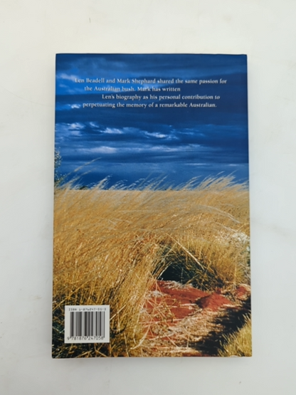Lifetime In The Bush: The Biography Of Len Beadell by Mark Shephard by Mark Shephard