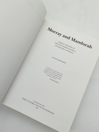 Murray And Mandurah: Sequel History Of The Old Murray District Of Western Austra by Ronald Richards