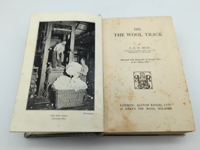 On the Wool Track: Pioneering Days of the Wool Industry by C E W Bean, Scarce by C E W Bean