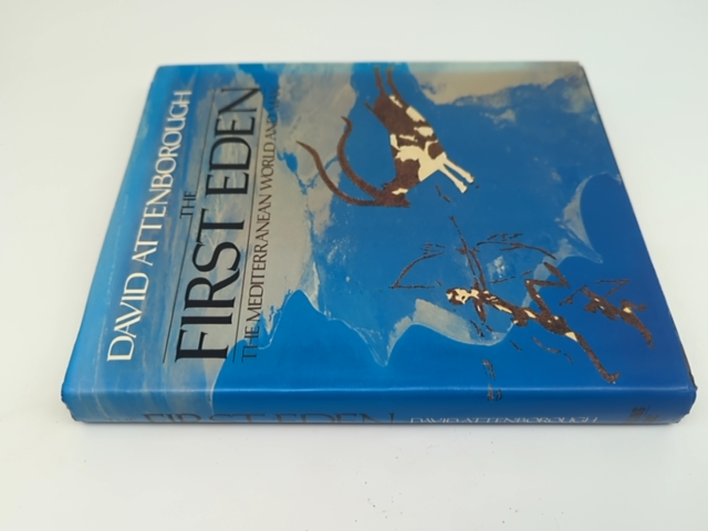 The First Eden: The Mediterranean World and Man by David Attenborough by David Attenborough
