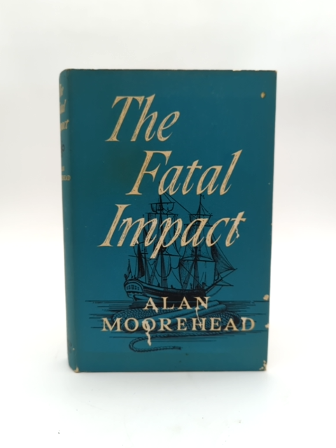 The Fatal Impact by Alan Moorehead (Hardcover, 1967) by Alan Moorehead