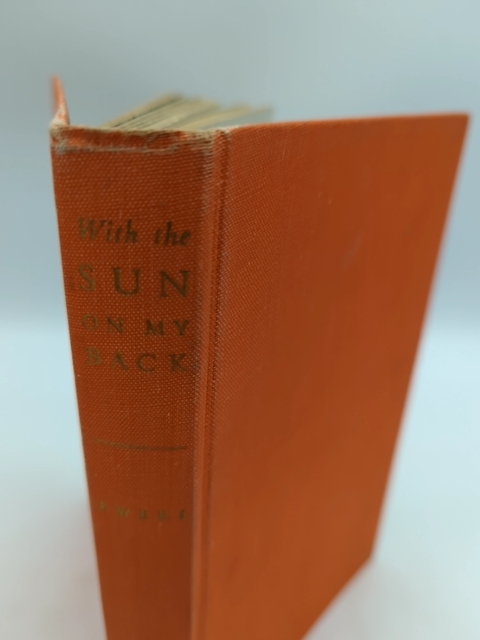 With the Sun on my Back by John K Ewers (Cloth, 1953) 1st Edition Australian by John K Ewers