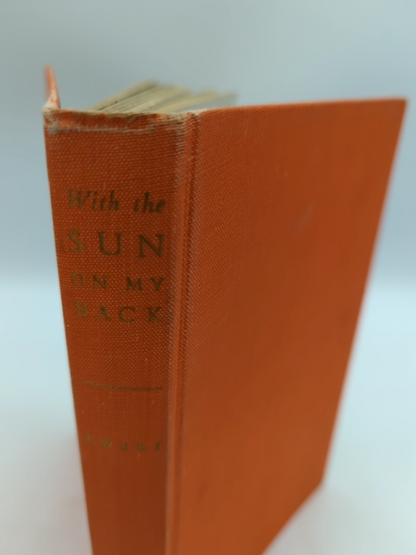 With the Sun on my Back by John K Ewers (Cloth, 1953) 1st Edition Australian by John K Ewers