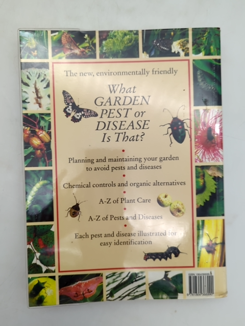 What Garden Pest Or Disease Is That? Organic And Chemical Solutions For Every Ga by Judy Mcmaugh
