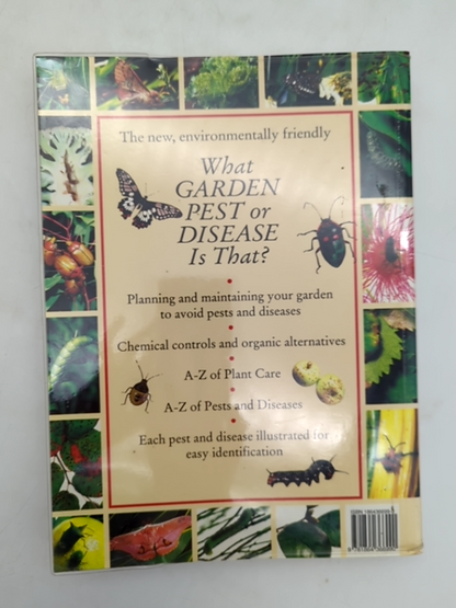 What Garden Pest Or Disease Is That? Organic And Chemical Solutions For Every Ga by Judy Mcmaugh