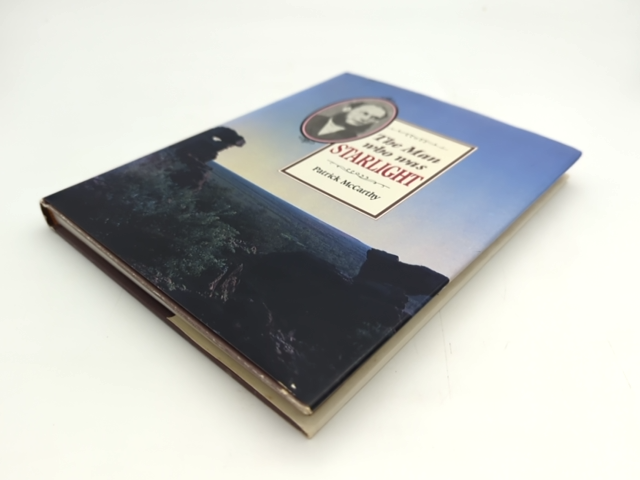 Bushranger Book: The Man Who Was Starlight by Patrick McCarthy, History by Patrick McCarthy