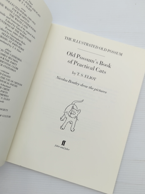 The Illustrated Old Possum: Old Possum's Book Of Practical Cats, Thomas Stearns by Thomas Stearns Eliot