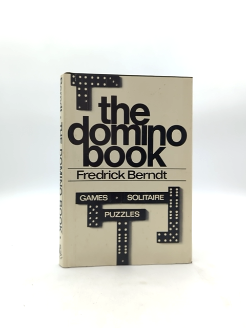 The Domino Book Games, Solitaire, Puzzles by Fredrick Berndt, Board Games by Fredrick Berndt