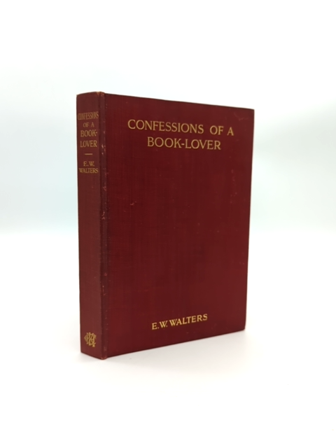 Confessions Of Book-lover by E Walter Walters (Cloth, 1913) Literature & Fiction by E Walter Walters