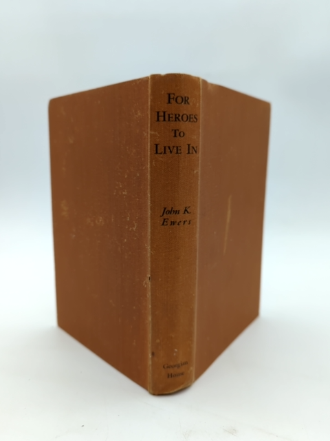 For Heroes To Live In by John K Ewers (Hardcover, 1948) by John K Ewers