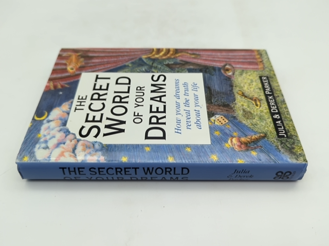 The Secret World Of Your Dreams by Derek Parker, Julia Parker by Julia Parker, Derek Parker