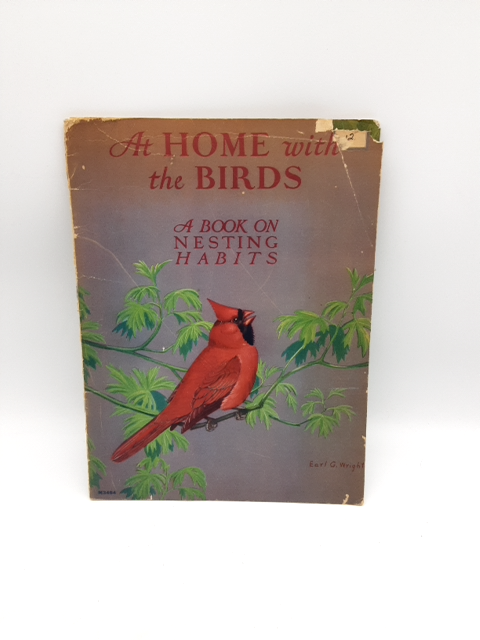 At Home With the Birds: A Book on Nesting Habits by Alfred M Bailey, Ornithology by Alfred M Bailey