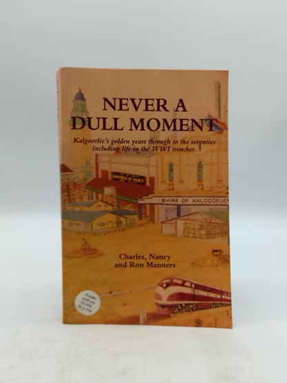Never Dull Moment by Ron Manners (Paperback, 2002) Signed, Kalgoorlie by Ron Manners