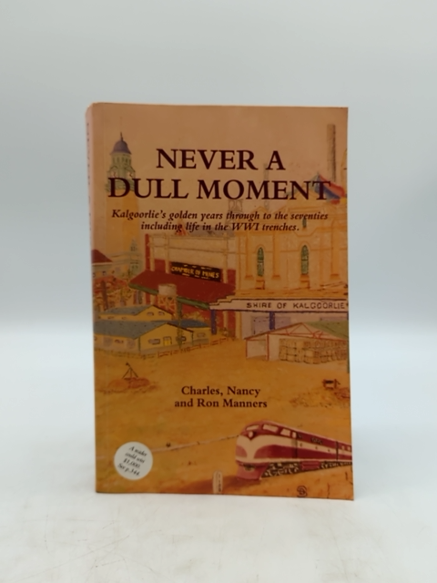 Never Dull Moment by Ron Manners (Paperback, 2002) Signed, Kalgoorlie by Ron Manners