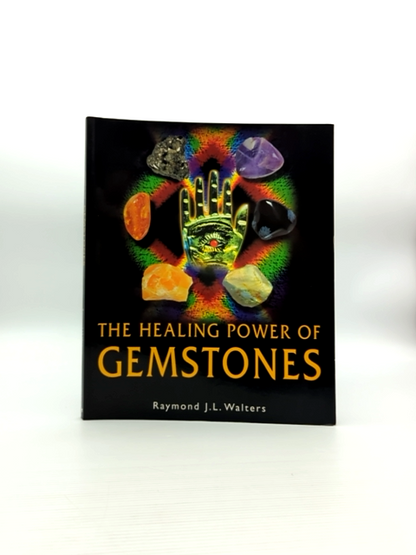Power Of Gemstones by Raymond J. Walters, Alternative Belief Systems by Raymond J. Walters